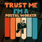 Trust Me I'M A Postal Worker Vintage Editable Vector T-shirt Designs Png Svg Files