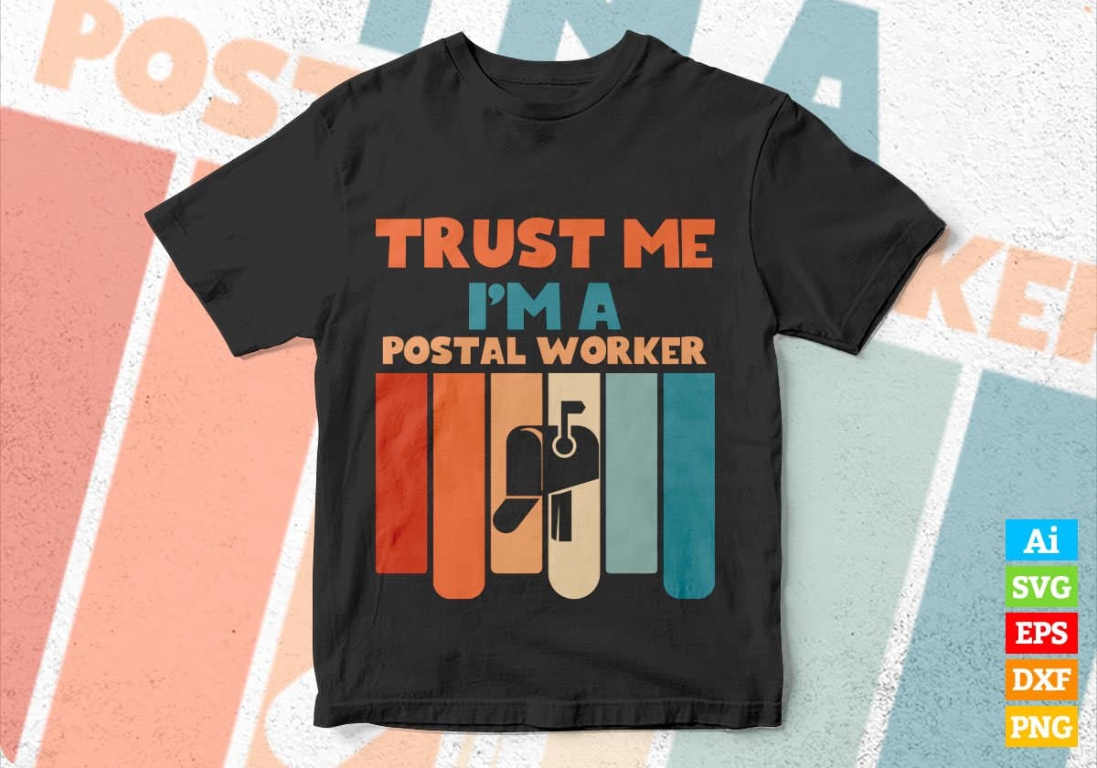 Trust Me I'M A Postal Worker Vintage Editable Vector T-shirt Designs Png Svg Files