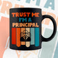 Trust Me I'M A Principal Vintage Editable Vector T-shirt Designs Png Svg Files