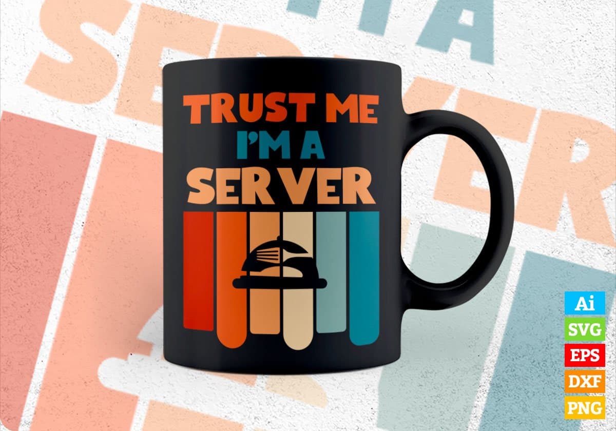 Trust Me I'M A Server Vintage Editable Vector T-shirt Designs Png Svg Files