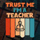 Trust Me I'M A Teacher Vintage Editable Vector T-shirt Designs Png Svg Files