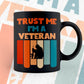 Trust Me I'M A Veteran Vintage Editable Vector T-shirt Designs Png Svg Files