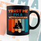 Trust Me I'M A Veterinarian Vintage Editable Vector T-shirt Designs Png Svg Files