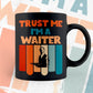 Trust Me I'M A Waiter Vintage Editable Vector T-shirt Designs Png Svg Files