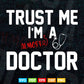 Trust Me I'm Almost a Future Doctor Medical School Student Svg Png Files.