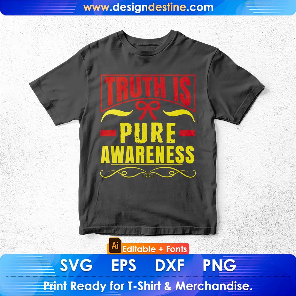 Truth Is Pure Awareness Editable T shirt Design In Ai Svg Printable Files
