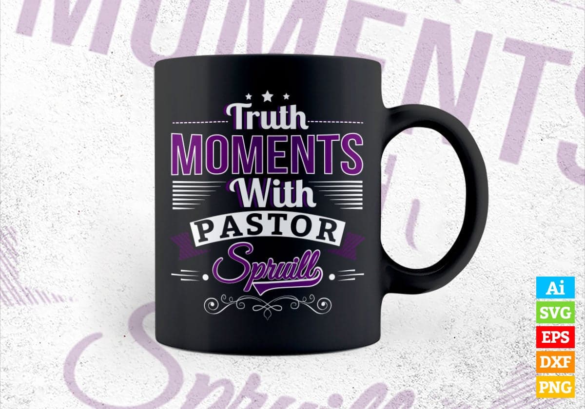 Truth Moments With Pastor Spruill Motivational Quotes Vector T-shirt Design in Ai Svg Png Files