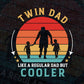 Twin Dad like a Regular Dad Vintage Father’s Day Gift Vector T shirt Design in Ai Png Svg Files