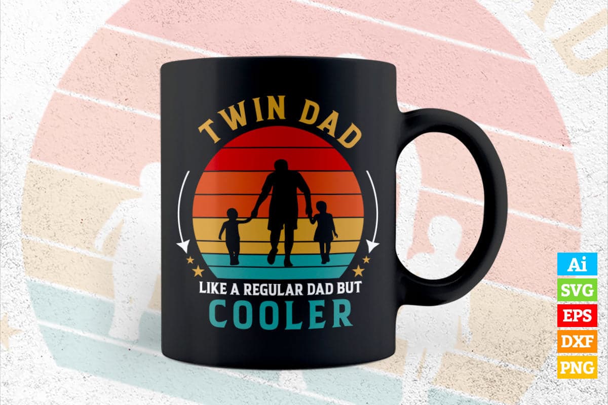 Twin Dad like a Regular Dad Vintage Father’s Day Gift Vector T shirt Design in Ai Png Svg Files