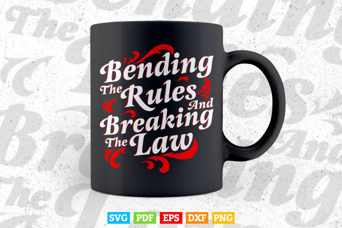 Typography Bending The Rules Svg T shirt Design.