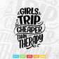 Typography Girls trip Cheaper Then Therapy Svg T shirt Design.