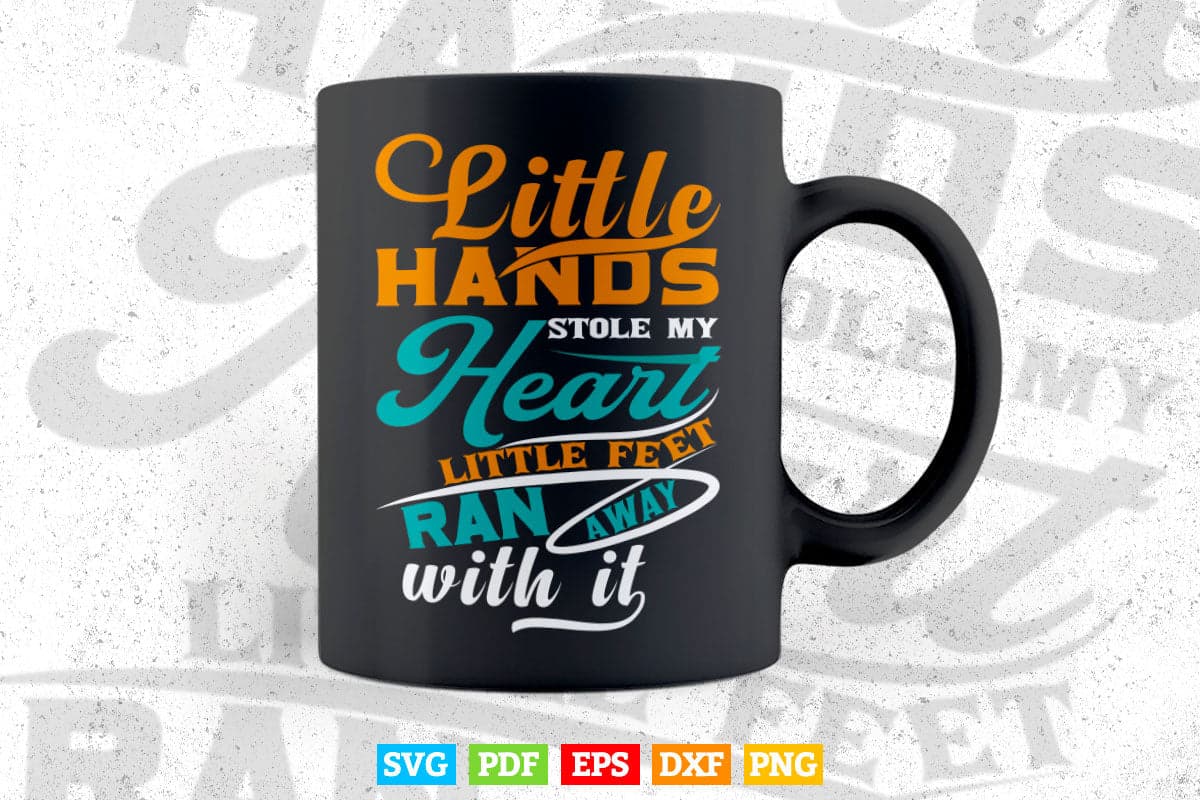 Typography Little Hands Heart little Feet Svg T shirt Design.