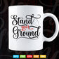 Typography Stand Your Ground Svg T shirt Design.