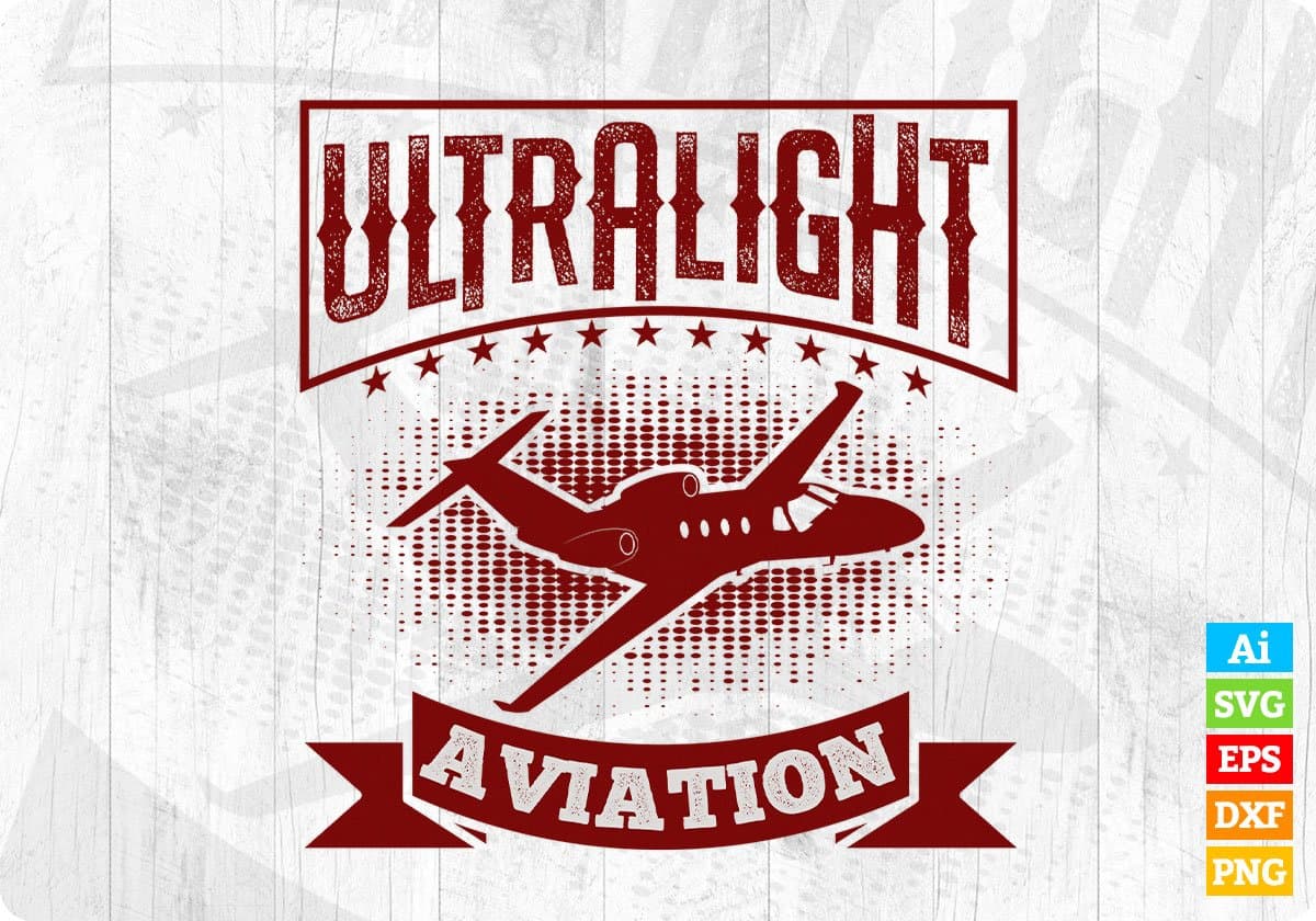 Ultralight Aviation Aviation Editable T shirt Design In Ai Svg Printable Files