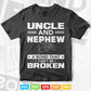 Uncle and Nephew A Bond That Can't Be Broken Svg Png Cut Files.