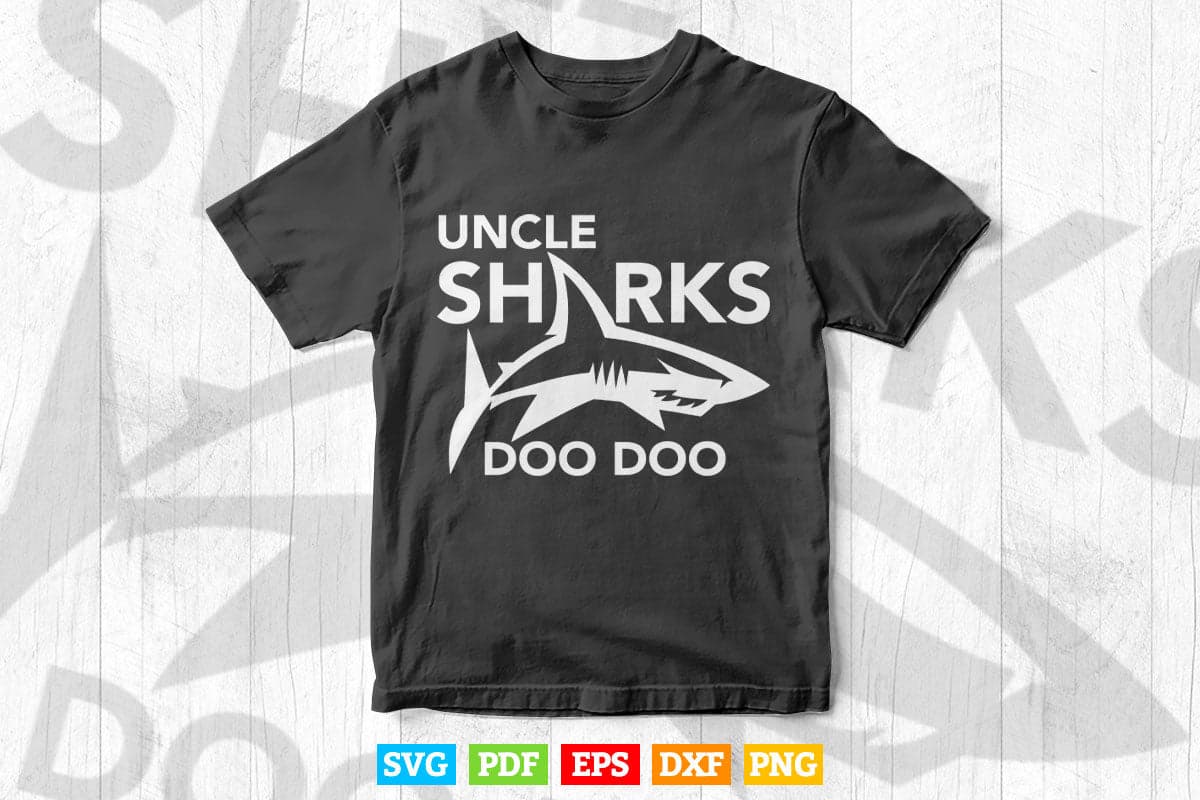 Uncle Shark Doo Doo Svg Png Cut Files.