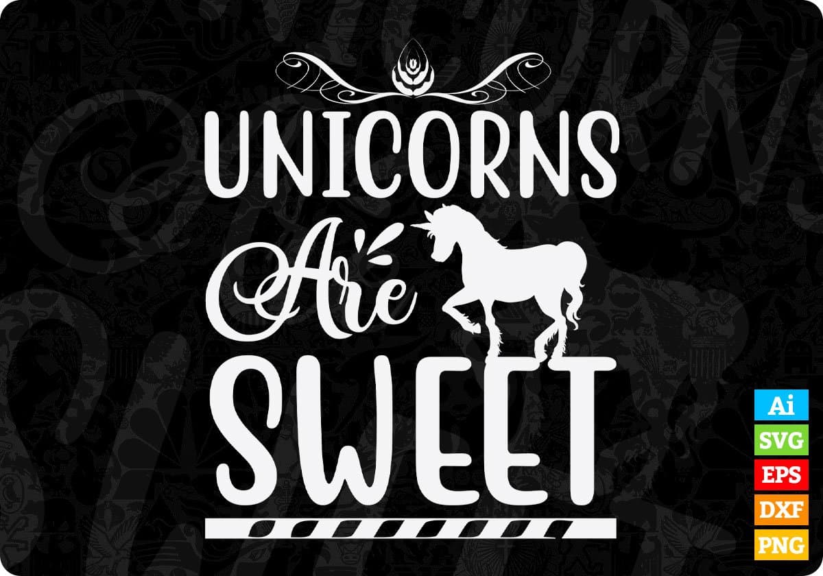 Unicorns Are Sweet Animal T shirt Design In Svg Png Cutting Printable Files