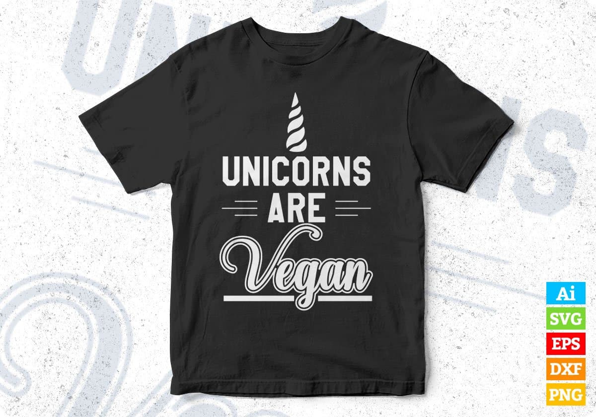 Unicorns Are Vegan T shirt Design In Png Svg Cutting Printable Files