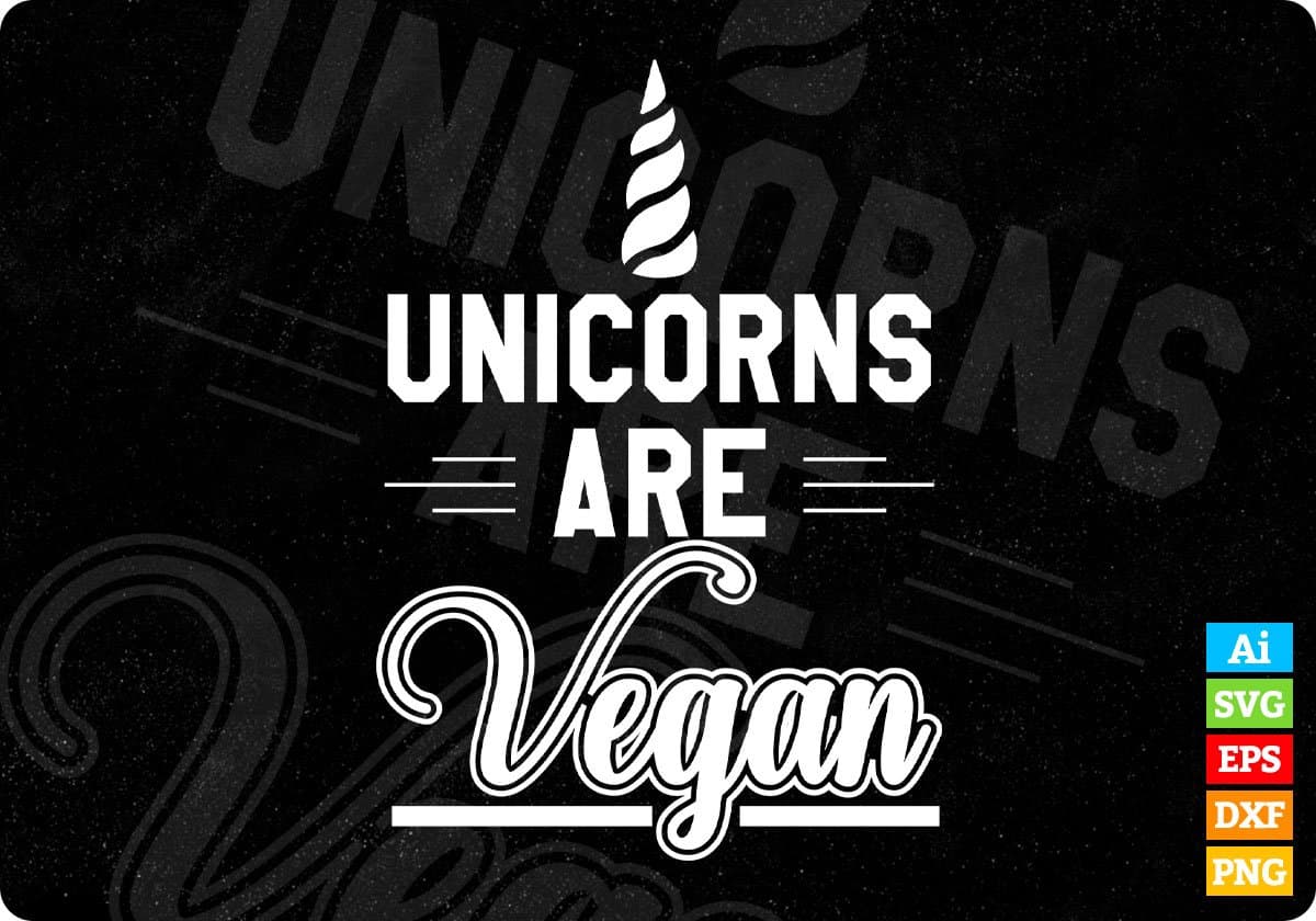 Unicorns Are Vegan T shirt Design In Png Svg Cutting Printable Files