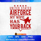 United states Air Force My Wife Has Your Back Editable T shirt Design Svg Cutting Printable Files