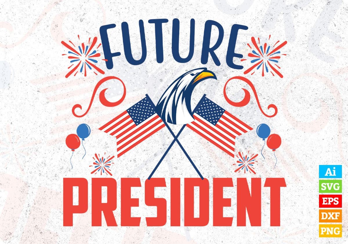 United States Future President T shirt Design In Svg Png Cutting Printable Files