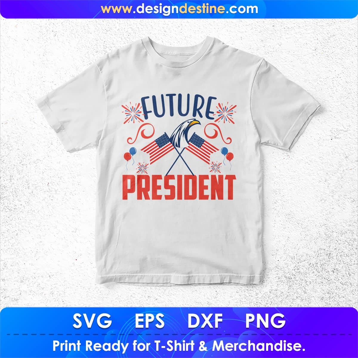 United States Future President T shirt Design In Svg Png Cutting Printable Files