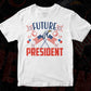 United States Future President T shirt Design In Svg Png Cutting Printable Files