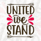 United We Stand 4th Of July T shirt Design In Svg Png Cutting Printable Files