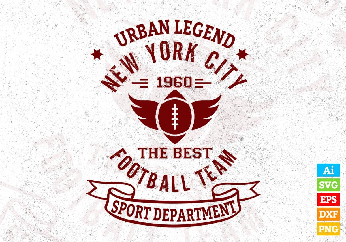 Urban Legend New York City 1960 The Best Football Team Sport Department Sports Editable T shirt Design Svg Cutting Printable Files