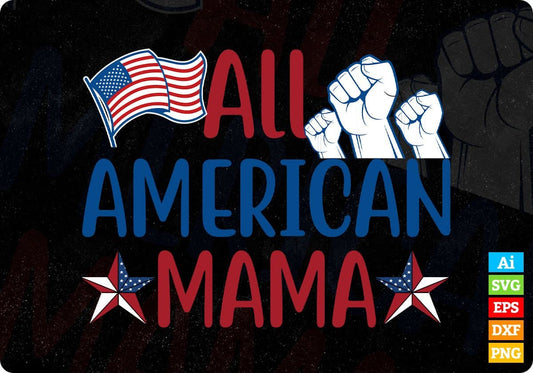 USA Flag All American Mama T shirt Design In Svg Png Cutting Printable Files
