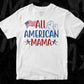 USA Flag All American Mama T shirt Design In Svg Png Cutting Printable Files