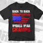 USA Flag Back To Back Undefeated World War Champs Editable Vector T shirt Design In Svg Png Printable Files