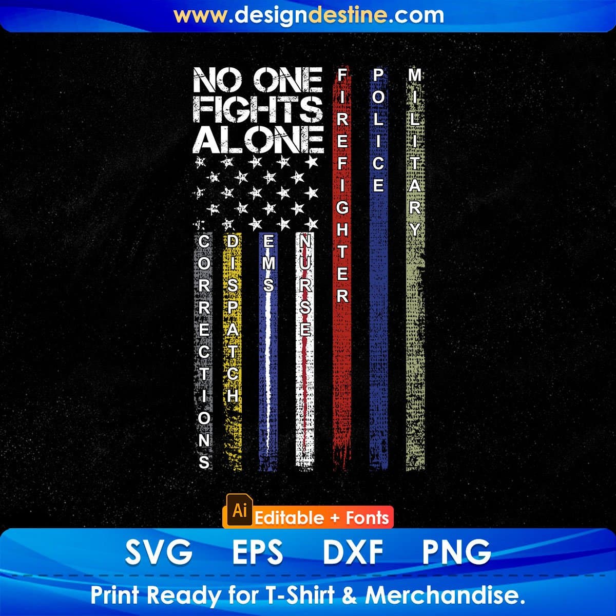 USA Flag No One Fights Alone Editable T shirt Design In Ai Png Svg Printable Files