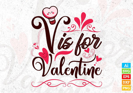 V Is For Valentine Vector T shirt Design In Svg Png Cutting Printable Files