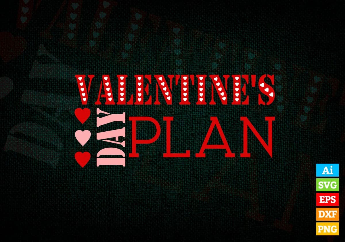 Valentines Day Plan Editable Vector T-shirt Design in Ai Svg Png Files