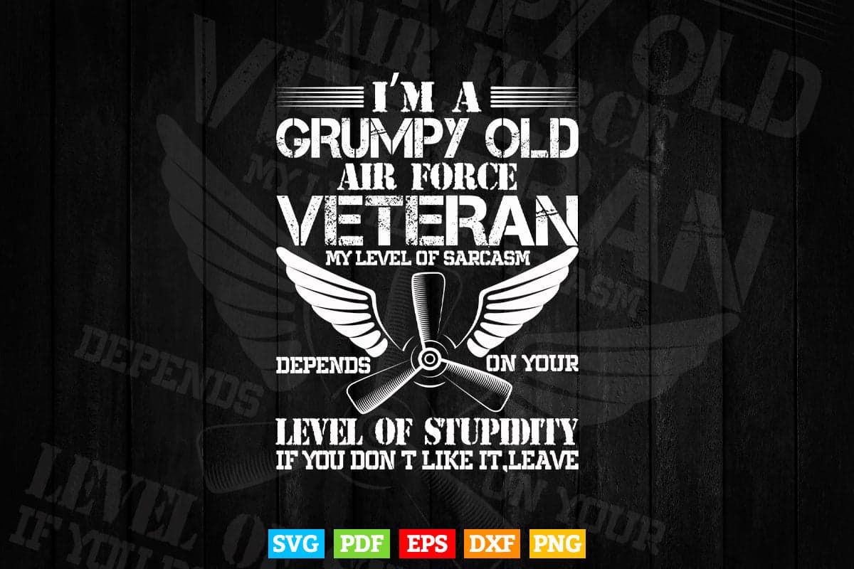 Veteran 365 I'm A Grumpy Old Air Force Veteran Svg T shirt Design.