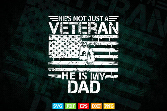 Veteran He Is My Dad American Flag Veterans Day Gift 4th of July In Svg Png Files.