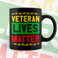 Veteran Lives Matter Editable Vector T-shirt Designs Png Svg Files