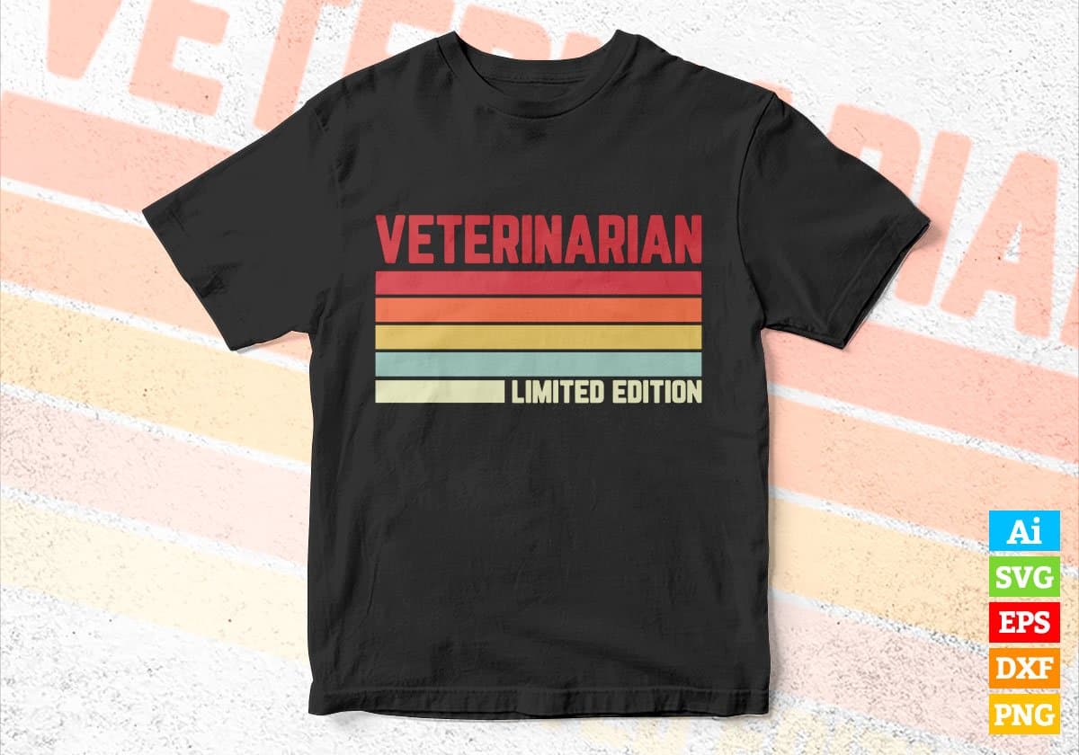 Veterinarian Limited Edition Editable Vector T-shirt Designs Png Svg Files