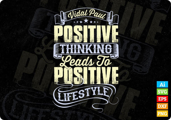 products/vidal-paul-positive-thinking-leads-to-positive-life-style-t-shirt-design-in-png-svg-635.jpg