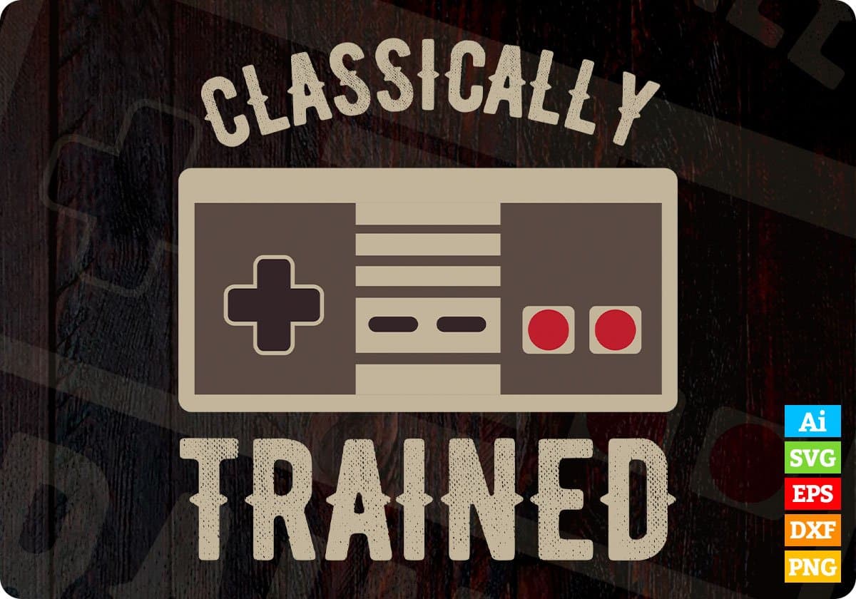 Video Game Classically Trained Retro Vintage Distressed Editable T-Shirt Design in Ai Svg Cutting Printable Files