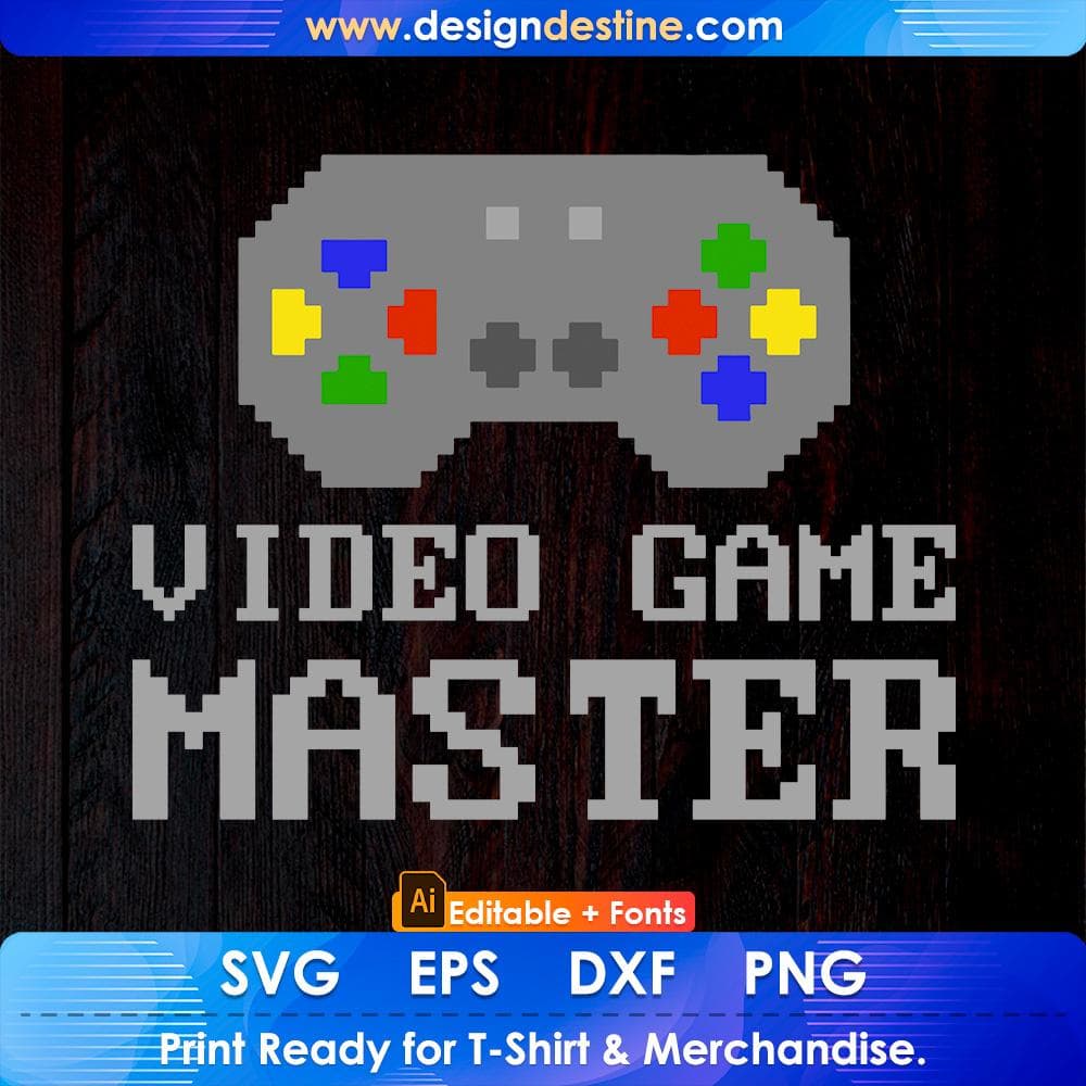 Video Game Master Funny Video Gamer Editable T-Shirt Design in Ai Svg Files