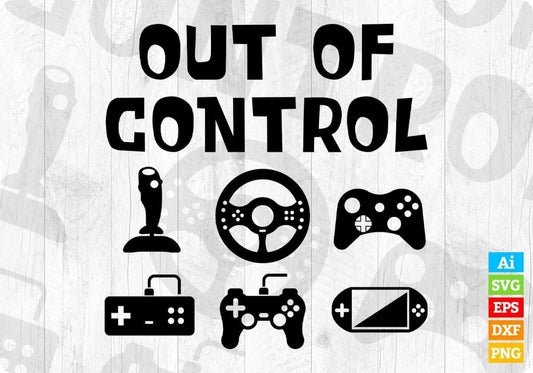 Video Game Player Gift Out Of Control Funny Gaming Boys Editable T-Shirt Design in Svg Files