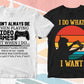 Video game T shirt designs "I do what I want" and "I Don't always die when playing video games"