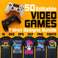 Gamer Designs for T Shirts like "A day without video games is like... just kidding I have no idea"