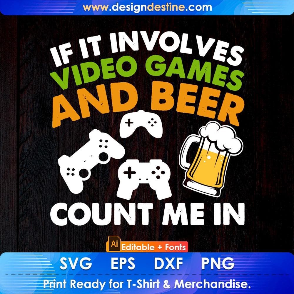Video Games And Beer Funny Gamer Boyfriend Dad Editable T-Shirt Design in Ai Svg Files