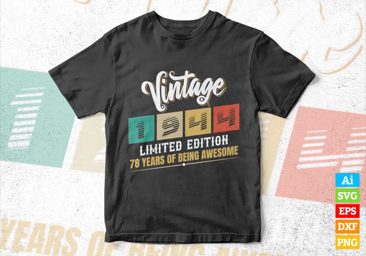 Vintage 1944 Limited Edition 78 Years of Being Awesome Birthday Editable T shirt Design Svg File