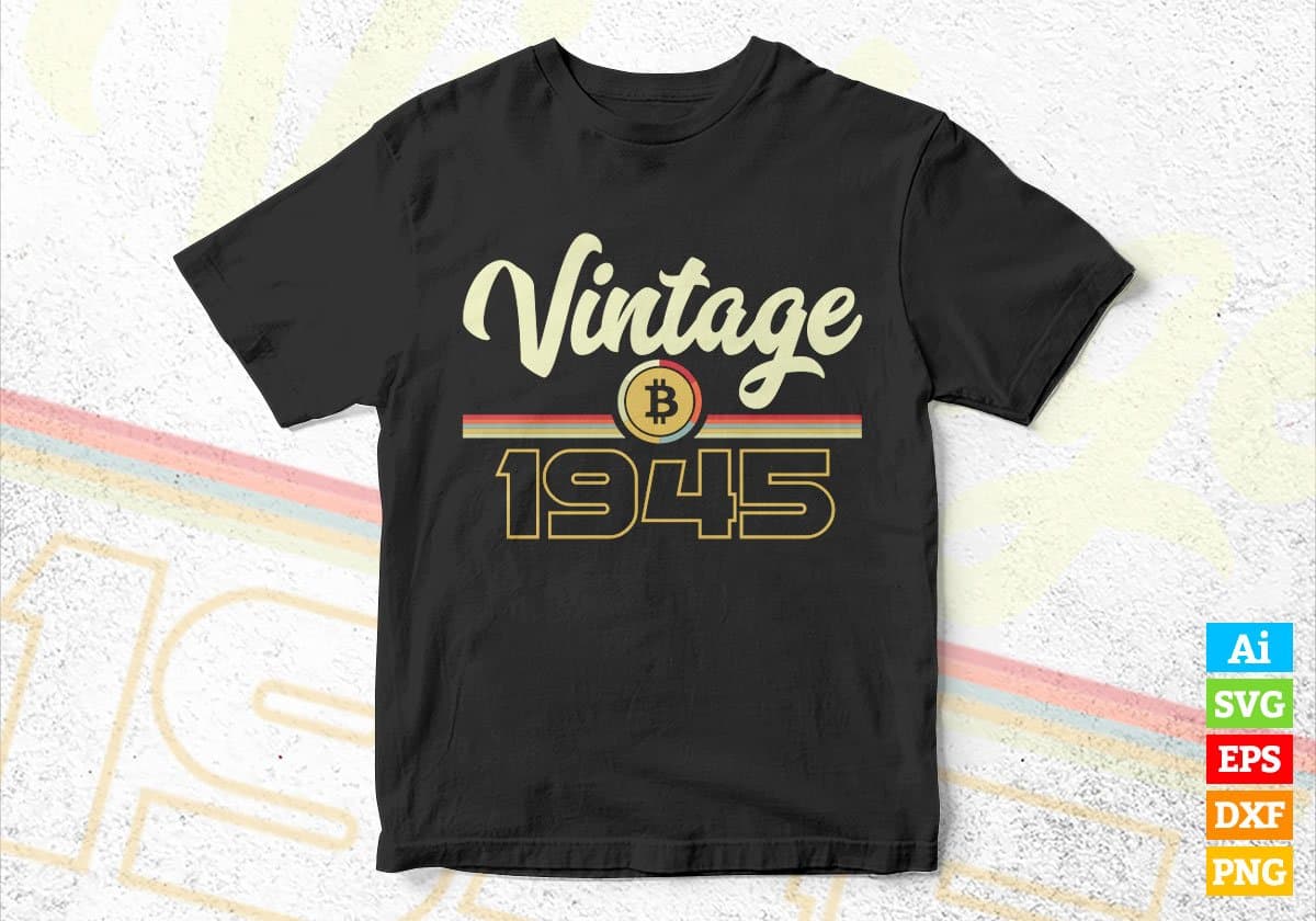 Vintage 1945 of 77th Birthday for Bitcoin Lovers Editable Vector T-shirt Design in Ai Svg Png Files