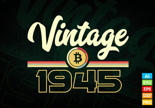 Vintage 1945 of 77th Birthday for Bitcoin Lovers Editable Vector T-shirt Design in Ai Svg Png Files