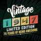 Vintage 1947 Limited Edition 75 Years of Being Awesome Birthday Editable T shirt Design Svg File